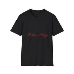The "Mother, Always" Signature Tee — Premium Softstyle Graphic