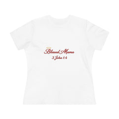 Blessed Mama: 3 John 1:4 Premium Tee