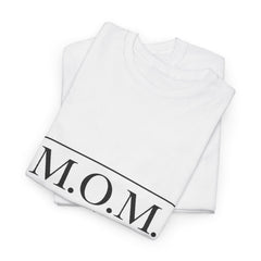 The "M.O.M." Signature Heavy Cotton Tee — "Mom of Moms" Edition