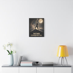 Moms Conquer All: Warrior Mother Premium Matte Canvas Wall Art
