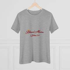 Blessed Mama: 3 John 1:4 Premium Tee
