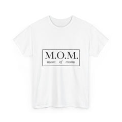 The "M.O.M." Signature Heavy Cotton Tee — "Mom of Moms" Edition