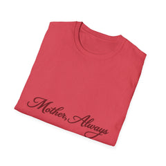 The "Mother, Always" Signature Tee — Premium Softstyle Graphic