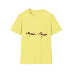 The "Mother, Always" Signature Tee — Premium Softstyle Graphic