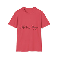The "Mother, Always" Signature Tee — Premium Softstyle Graphic