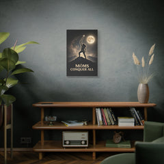 Moms Conquer All: Warrior Mother Premium Matte Canvas Wall Art