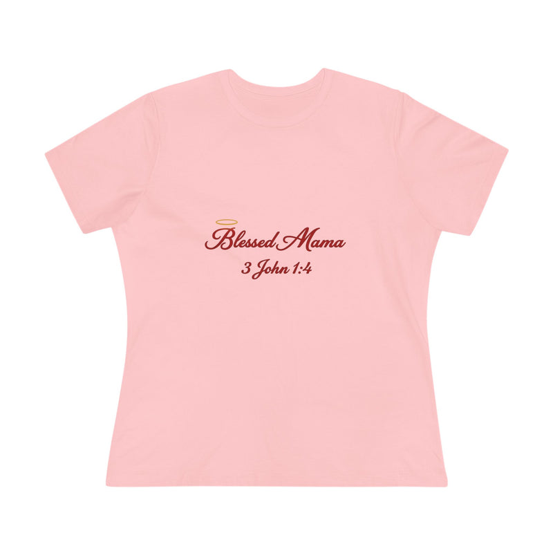 Blessed Mama: 3 John 1:4 Premium Tee