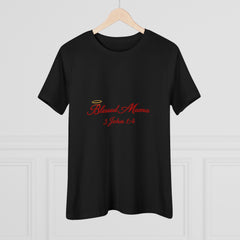 Blessed Mama: 3 John 1:4 Premium Tee
