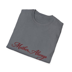 The "Mother, Always" Signature Tee — Premium Softstyle Graphic