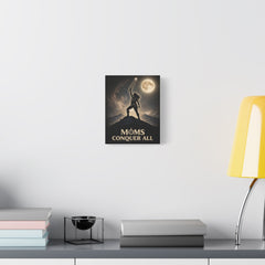 Moms Conquer All: Warrior Mother Premium Matte Canvas Wall Art