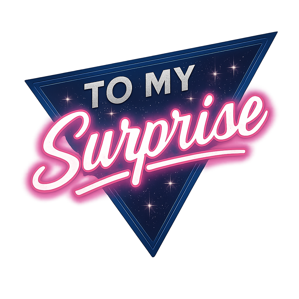 To My Surprise